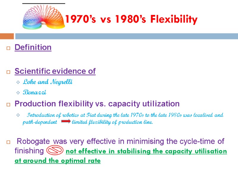 1970’s vs 1980’s Flexibility  Definition  Scientific evidence of  Loke and Negrelli